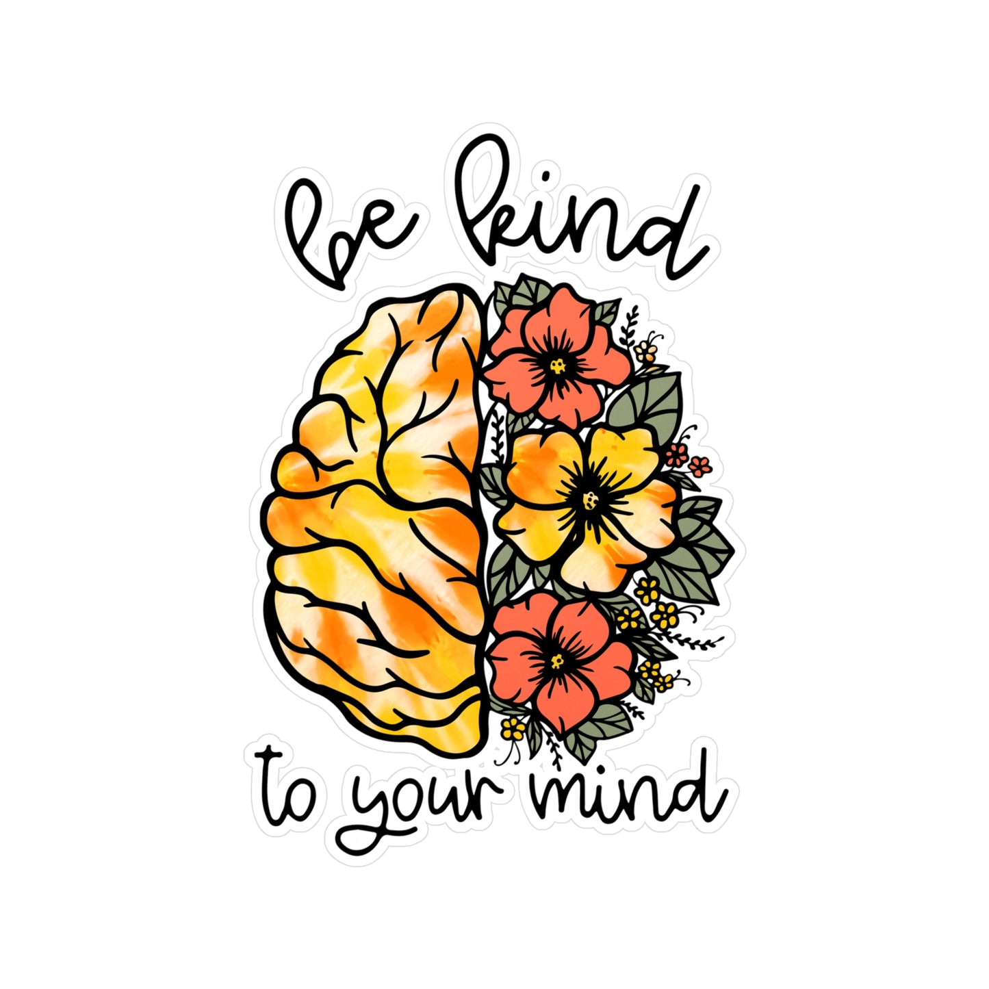 Be Kind to Your Mind Kiss Cut Sticker